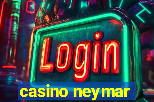 casino neymar